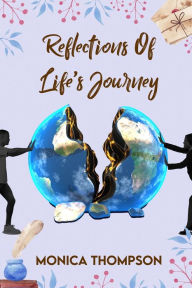 Best forum to download free ebooks Reflections of Life's Journey 9781957751023 by Monica Thompson CHM PDF DJVU (English Edition)