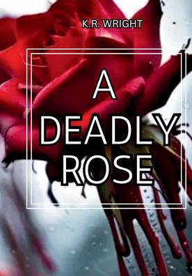 A Deadly Rose