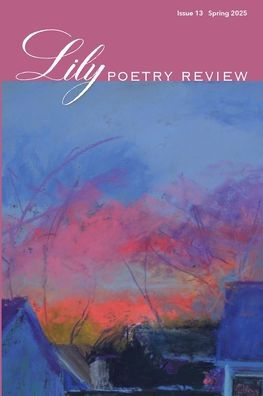 Lily Poetry Review Issue 13