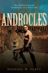 Title: Androcles, Author: Michael W Platt