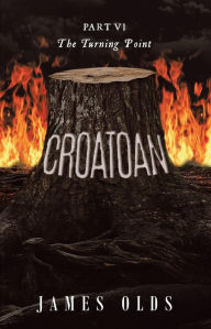 Title: Croatoan: The Turning Point, Author: James Olds