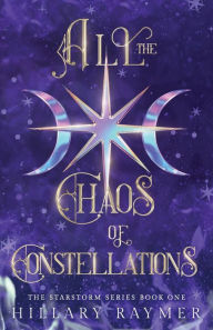 Download ebook pdf for free All the Chaos of Constellations 9781957782171