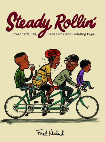 Steady Rollin': Preacher's Kid, Black Punk, and Pedaling Papa: Preacher's Kid, Black Punk, and Pedaling Papa