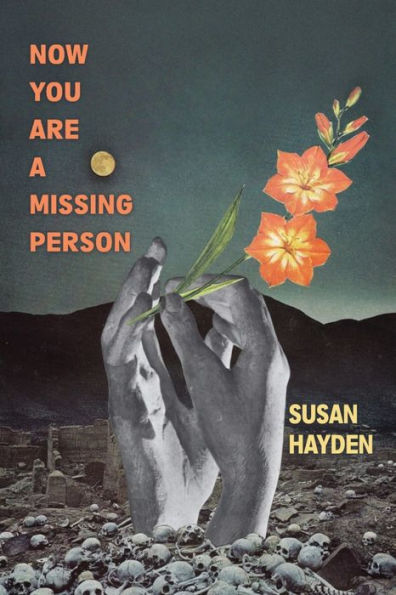 Now You Are a Missing Person: A Memoir in Poems, Stories, & Fragments