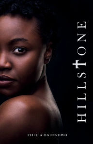 Title: Hillstone, Author: Felicia Ogunnowo