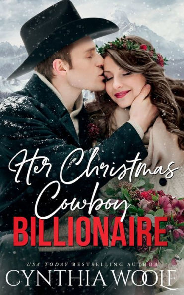 Her Christmas Cowboy Billionaire: a sweet, contemporary western novella