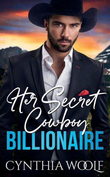 Her Secret Cowboy Billionaire: a suspense filled, sweet contemporary western romance