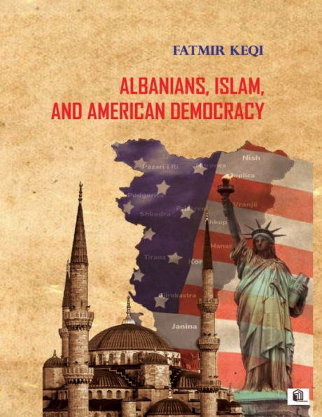 Albanians, Islam and American Democracy