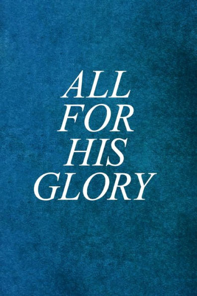 All for His Glory