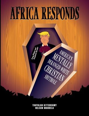 Africa Respond: America's Mentally Deranged White Christian Shithole