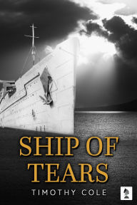 Title: Ship of Tears, Author: Timothy Cole