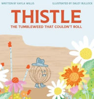 Free downloads audiobooks for ipod Thistle: The Tumbleweed That Couldn't Roll