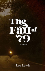 Free download books from google books The Fall of '79 (English Edition) iBook PDF DJVU by Lee A. Lewis