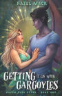 Getting It On With Gargoyles: A Sweet Small-Town Gargoyle Romance