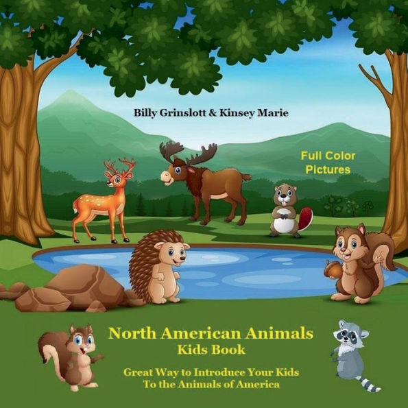 North American Animals Kids Book: Meet the of America Learn Some Fun Facts