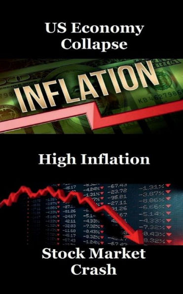Collapse of US Economy, High Inflation, Stock Market Crash