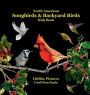 North American Songbirds & Backyard Birds Kids Book: With Lifelike Pictures and Cool Fun Facts