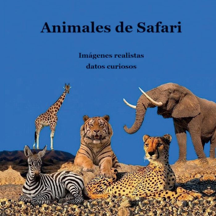 Libro infantil de animales de Safari con imï¿½genes realistas: Gran manera para que los niï¿½os conozcan a los animales de safari africanos con hechos interesantes y divertidos