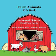 Title: Farm Animals Kids Book with Animated Pictures: Great Way for Kids to Meet and Learn About Farm Animals, Author: Billy Grinslott
