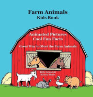 Title: Farm Animals Kids Book with Animated Pictures: Great Way for Kids to Meet and Learn About Farm Animals, Author: Billy Grinslott