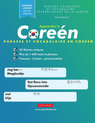 Title: Apprendre le Corï¿½en Phrases et Vocabulaire: Un livre d'ï¿½tude simple pour les locuteurs corï¿½ens dï¿½butants et intermï¿½diaires qui apprennent ï¿½ lire et ï¿½ parler en utilisant l'alphabet Hangul, Author: Jennie Lee