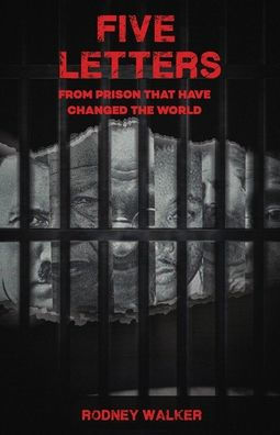 Five Letters from Prison That Have Changed the World