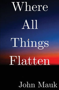 Pdf books to free download Where All Things Flatten (English literature)