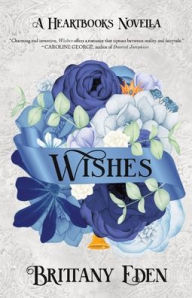 Google ebooks free download Wishes by Brittany Eden, Brittany Eden CHM DJVU FB2 9781957899091