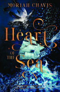 Title: Heart of the Sea, Author: Moriah Chavis