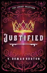 Title: Justified: The Legacy Chapters Book 2, Author: V. Romas Burton