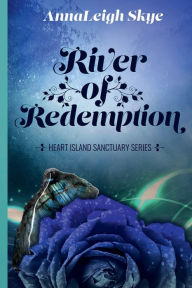 Title: River of Redemption, Author: AnnaLeigh Skye