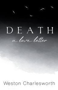 Download a book from google Death: A Love Letter