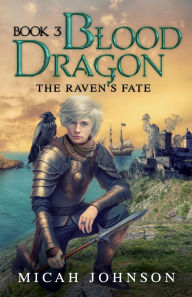 Google book downloader free download for mac Blood Dragon (Book 3): The Raven's Fate English version  by Micah Johnson 9781957917603