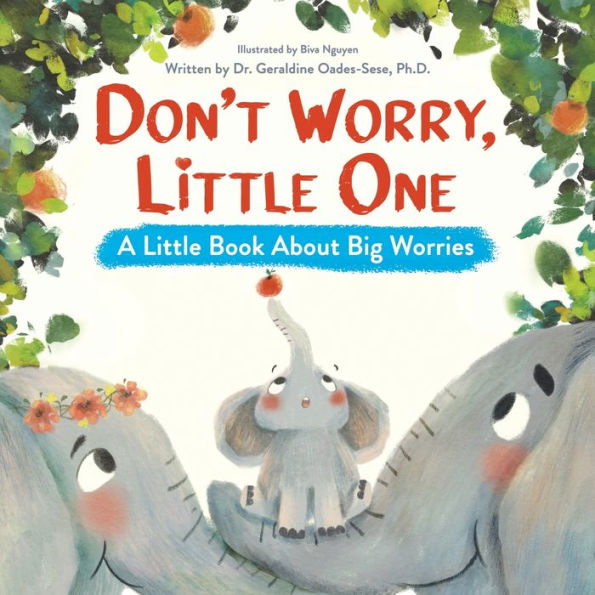 Don't Worry, Little One: A Book About Big Worries