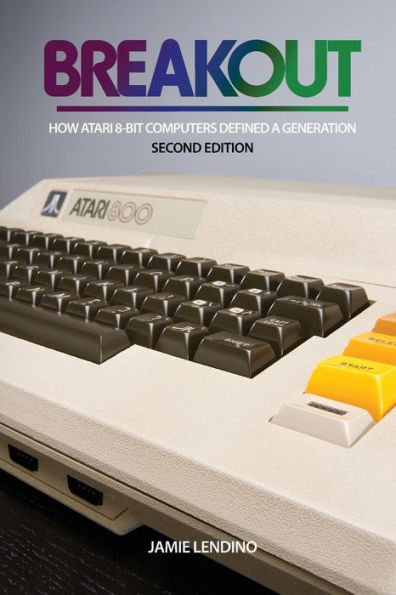 Breakout: How Atari 8-Bit Computers Defined a Generation