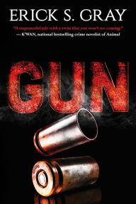 Title: Gun, Author: Erick S. Gray