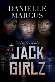 Title: Jack Girlz, Author: Danielle Marcus