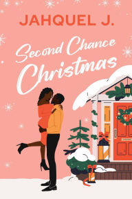 Title: Second Chance Christmas, Author: Jahquel J