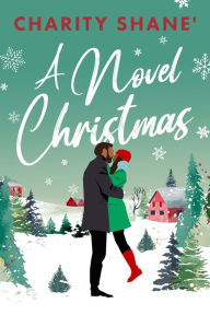 Title: A Novel Christmas, Author: Charity Shane