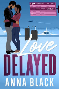 Title: Love Delayed, Author: Anna Black