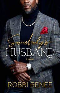 Title: Somebody's Husband, Author: Robbi Renee