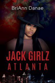 Title: Jack Girlz Atlanta, Author: Briann Danae