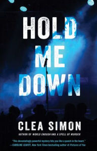 Title: Hold Me Down, Author: Clea Simon