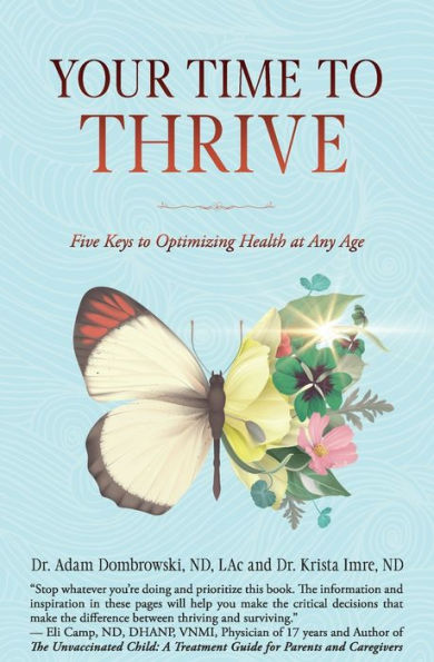 Your Time to Thrive: Five Keys to Optimizing Health at Any Age