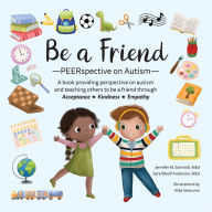 Local Author Storytime! Be a Friend: PEERspective on Autism by Jennifer Schmidt & Sara Anderson