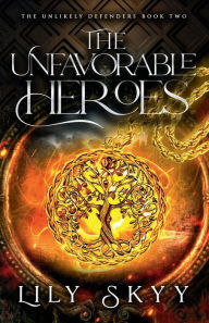 Title: The Unfavorable Heroes, Author: Lily Skyy