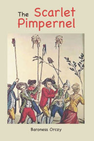 Title: The Scarlet Pimpernel, Author: Baroness Orczy