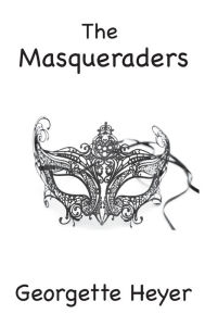Title: The Masqueraders, Author: Georgette Heyer