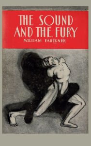 Title: The Sound and the Fury, Author: William Faulkner