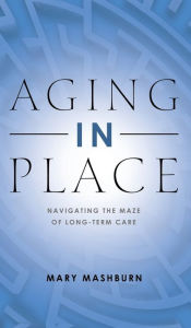 Title: Aging in Place, Author: Mary Mashburn